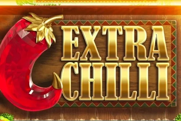 Extra Chilli - true-fortune-casino.uk