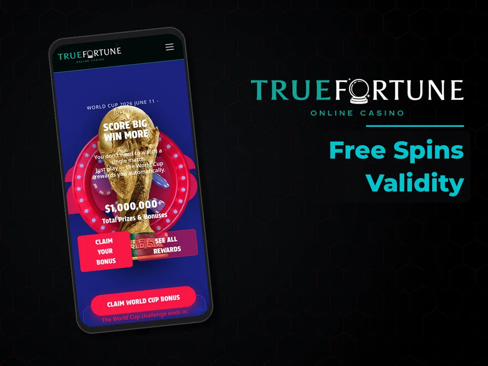 True Fortune casino - Free Spins Validity